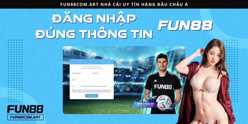 Xác nhận đăng nhập Fun88 khi thông tin chính xác