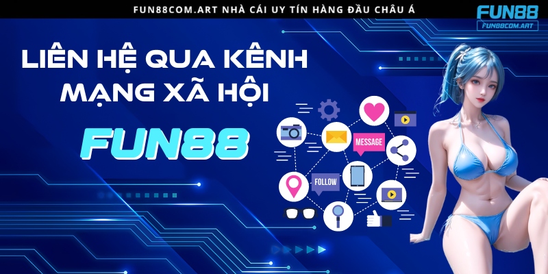 Liên hệ Fun88 bet qua các kênh MXH