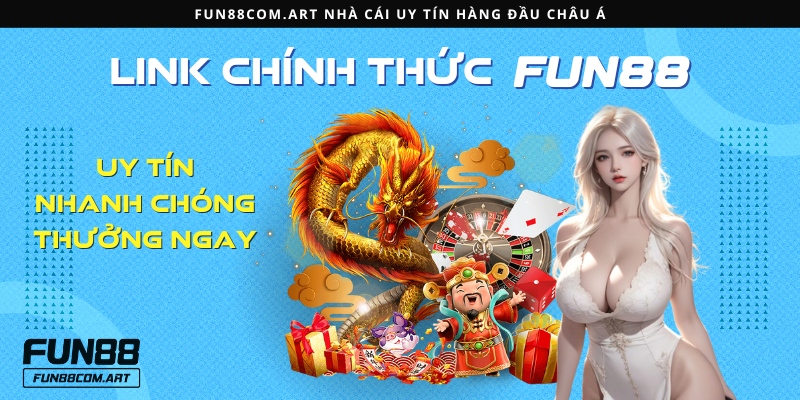 Vào link an toàn để đăng nhập Fun88