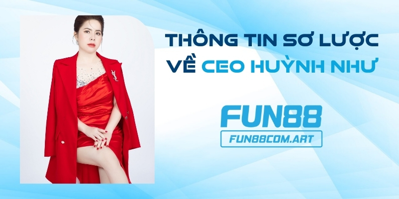 Thông tin sơ lược về CEO Huỳnh Như bạn cần biết